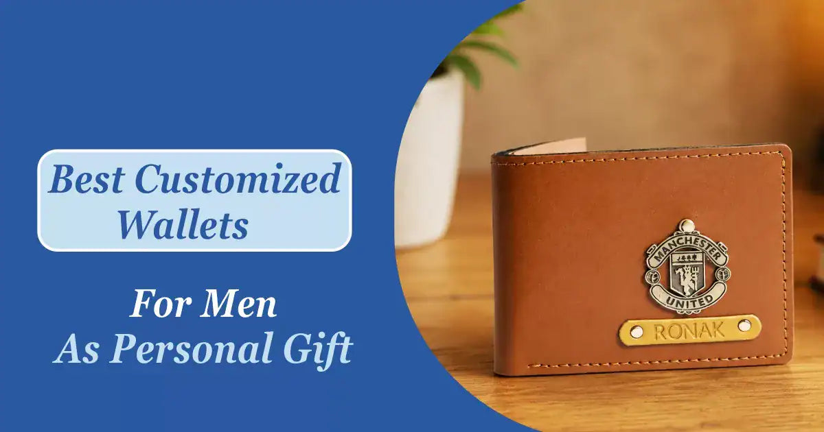 Best Customized Wallets for Men as Personal Gift Ideas in India