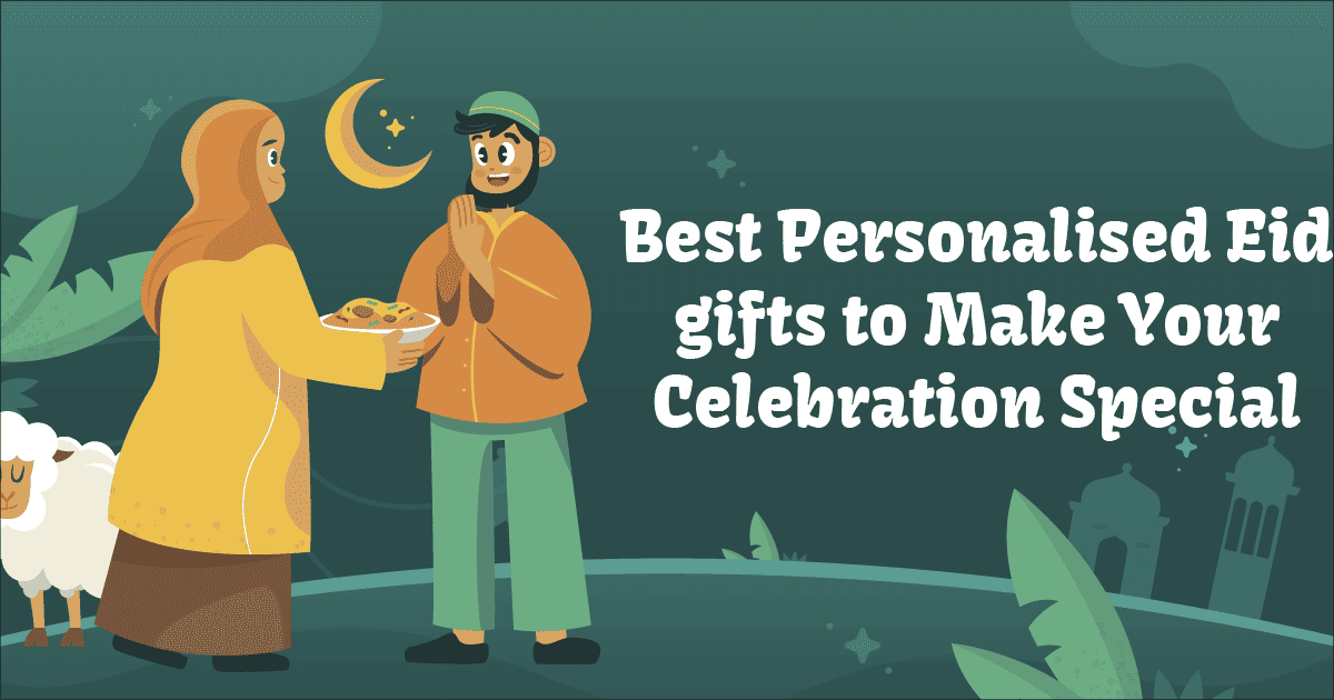 Best Personalised Eid Gifts to Make Your Celebration Special