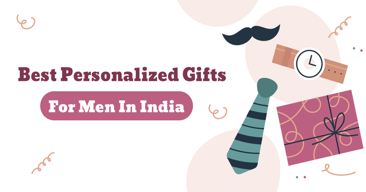 Best Personalized Gifts for Men in India 2026
