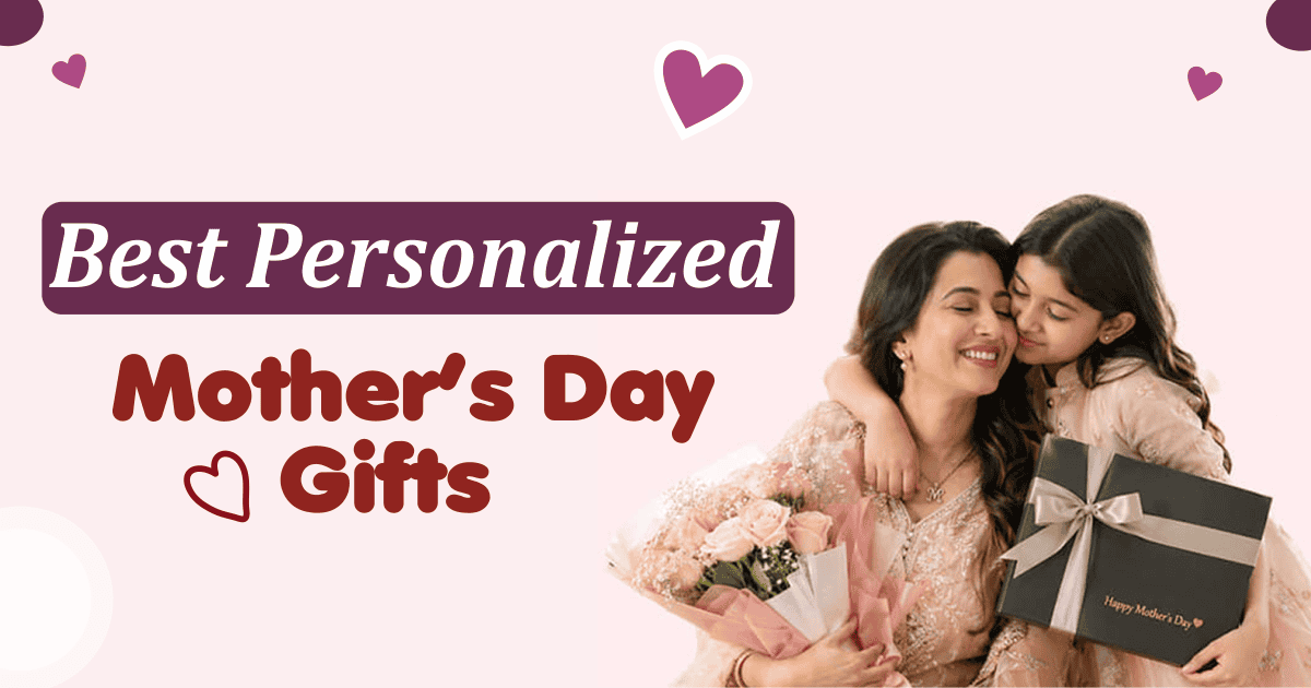 Best Personalized Mother’s Day Gifts Online in India 2026