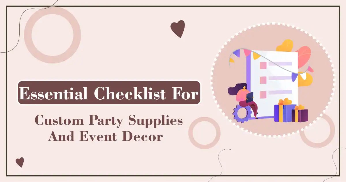 Essential Checklist for Custom Party Supplies and Event Decor in Bangalore