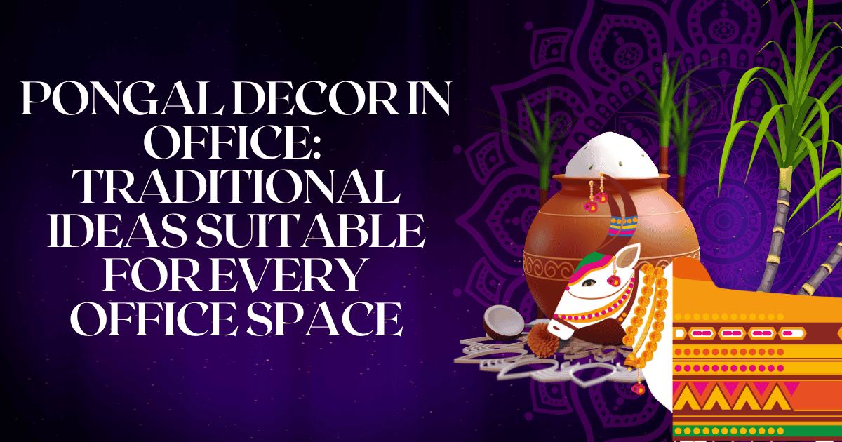 Pongal Decor in Office: Traditional Ideas Suitable for Every Office Space