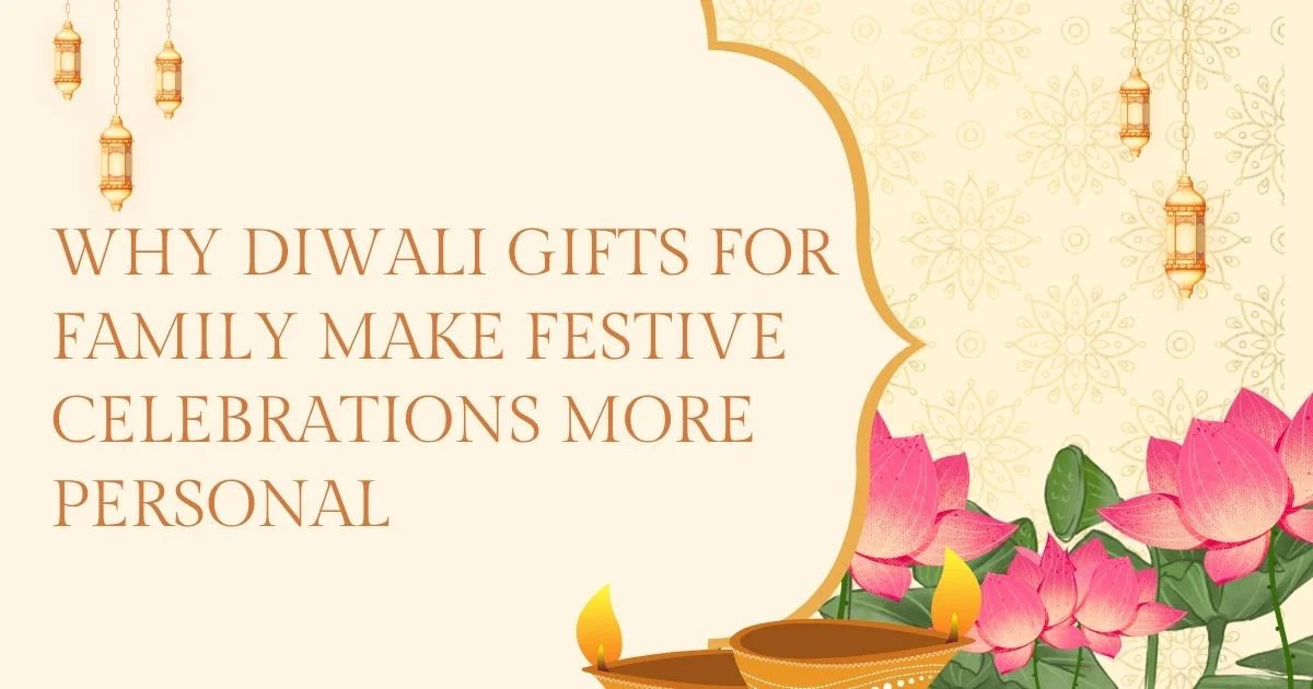 Best Diwali Gifts for Family Members