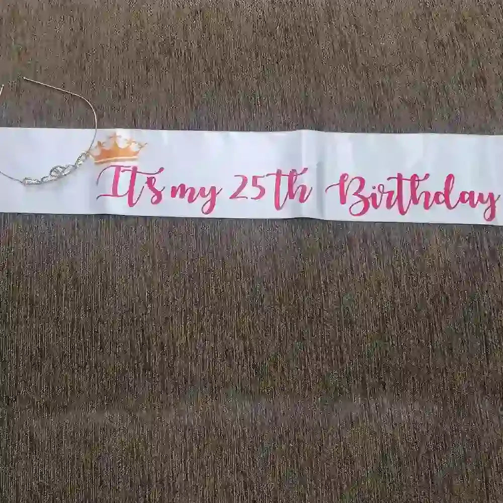 Its My 25th Birthday Sash
